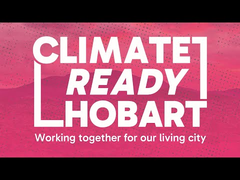 Climate Ready Hobart - Community Engagement