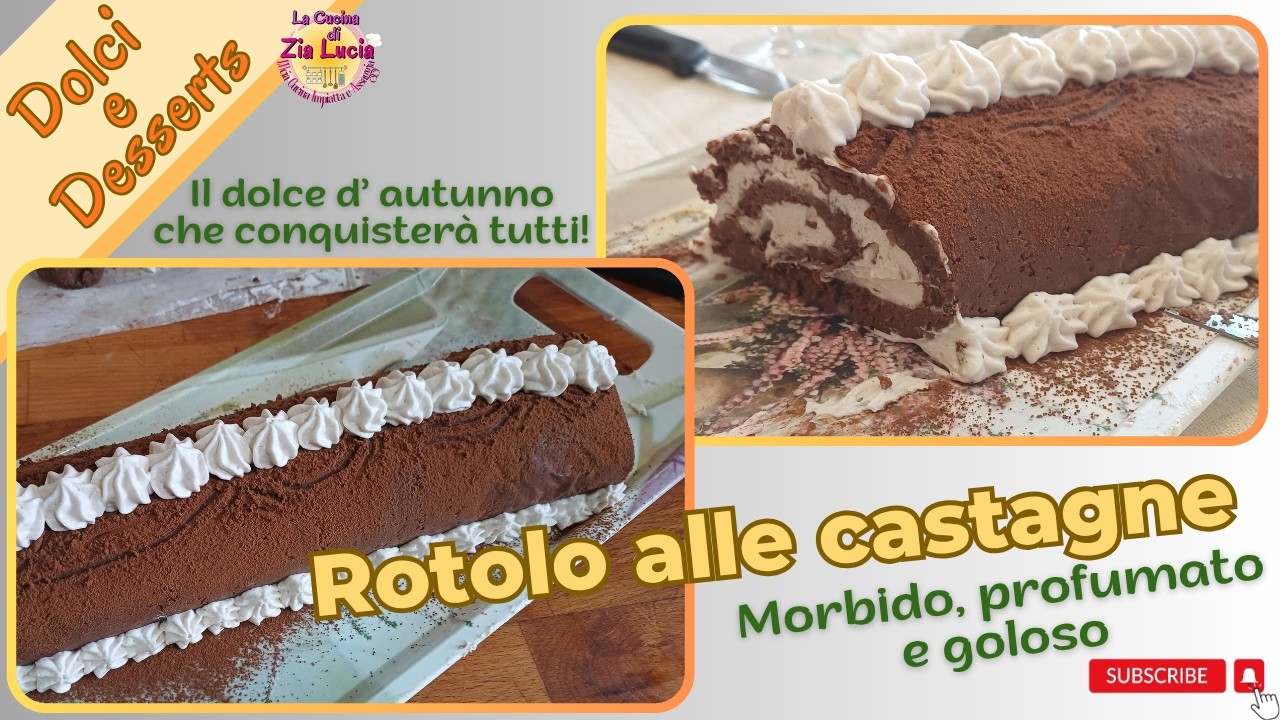Rotolo alle castagne: il dolce d’autunno che ti farà dire WOW!