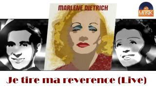 Marlene Dietrich - Je tire ma reverence (Live) (HD) Officiel Seniors Musik