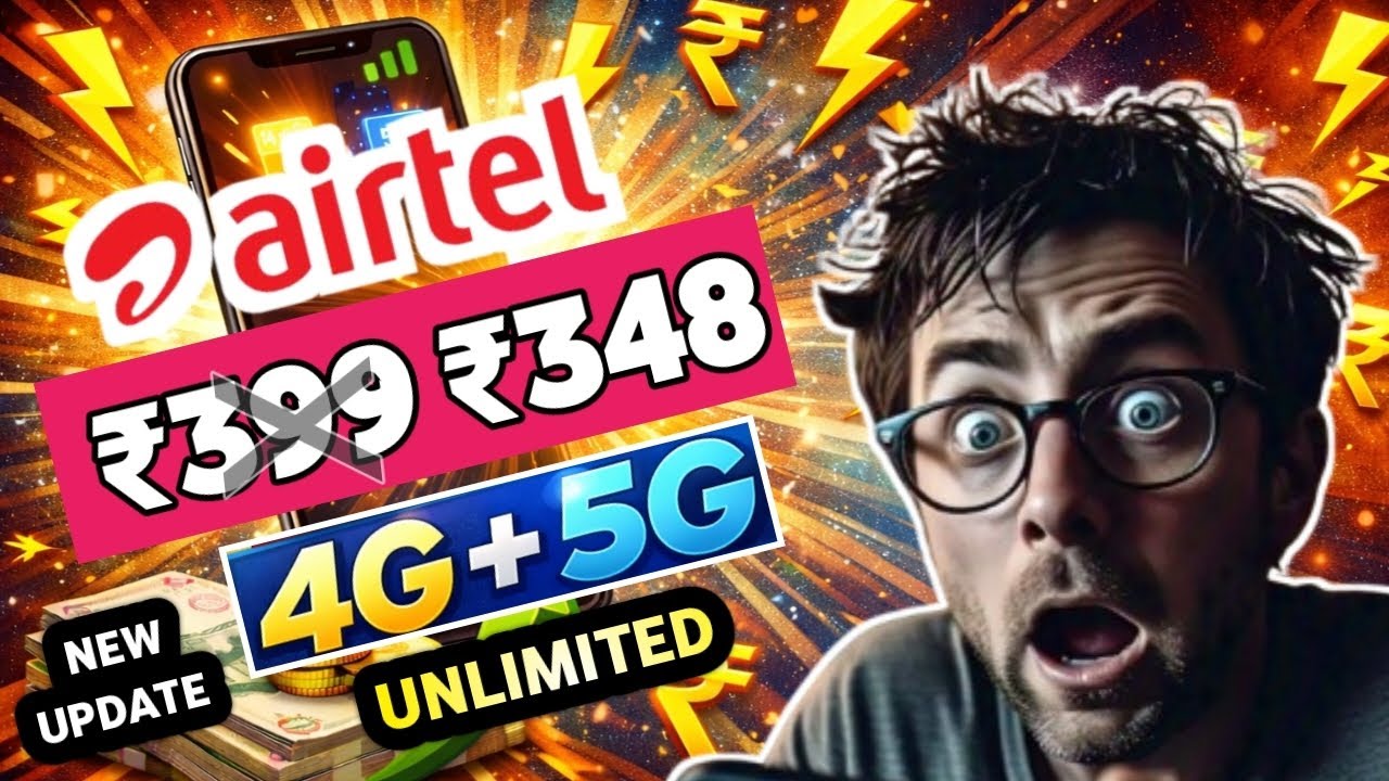 Airtel Unlimited 4G+5G At ₹348 only | Airtel New Plan For Unlimited 4g and 5g Data | Airtel New offr