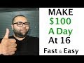 How To Make $100 A Day At 16 Or As A Beginner With NO MONEY!