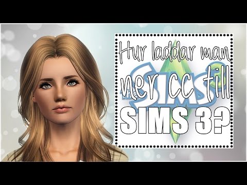 Hur laddar man ner och instrallerar cc/mods till Sims 3? || Tips och Trix
