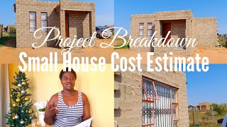 New Small House Cost Estimate on a Budget. Project Breakdown,  Building a House in South Africa