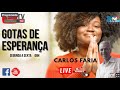 Gotas de Esperança, com Carlos Faria. Gotas de Esperança, com Carlos Faria.