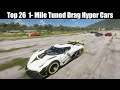 Top 26 fastest hyper cars for 1 mile drag race  from jesko to amg 1  fastest tuned hyper cars