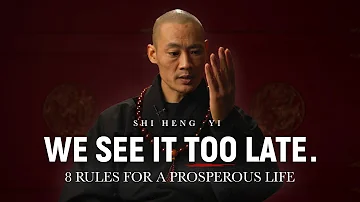 8 Rules For A Prosperous Life | Master Shi Heng Yi