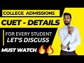 Cuet details  admissions procedure  career after 12  must watch