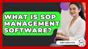 What Is SOP Management Software? - Admin Career Guide