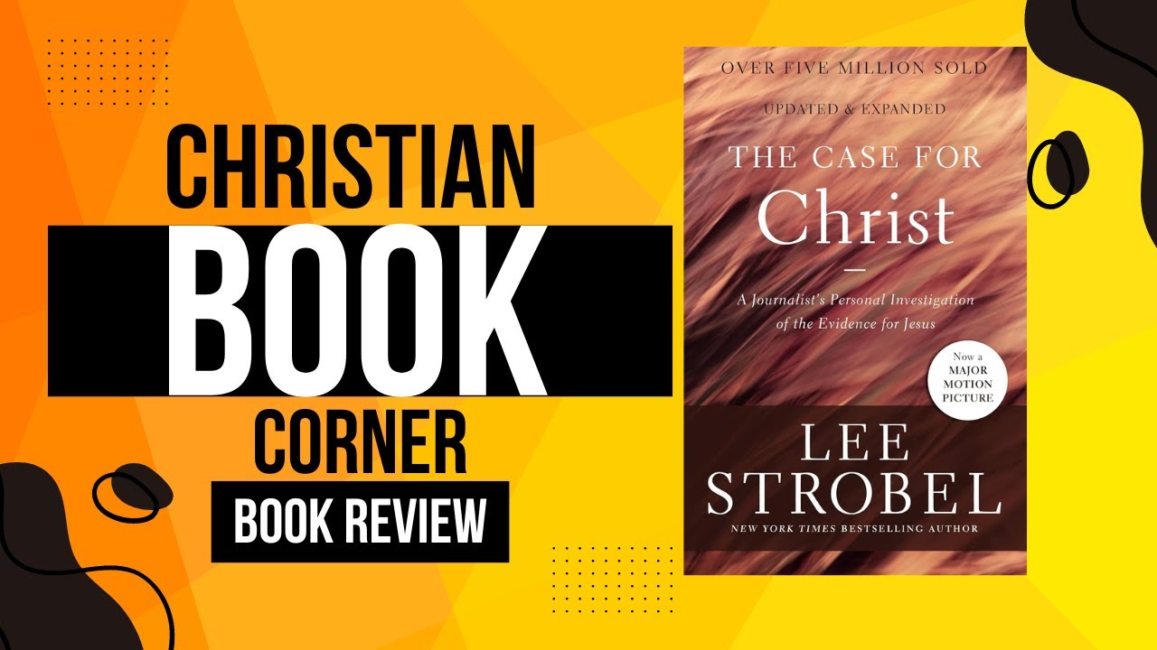 Christian Book Review: The Case for Christ by Lee Strobel Uncovering ...