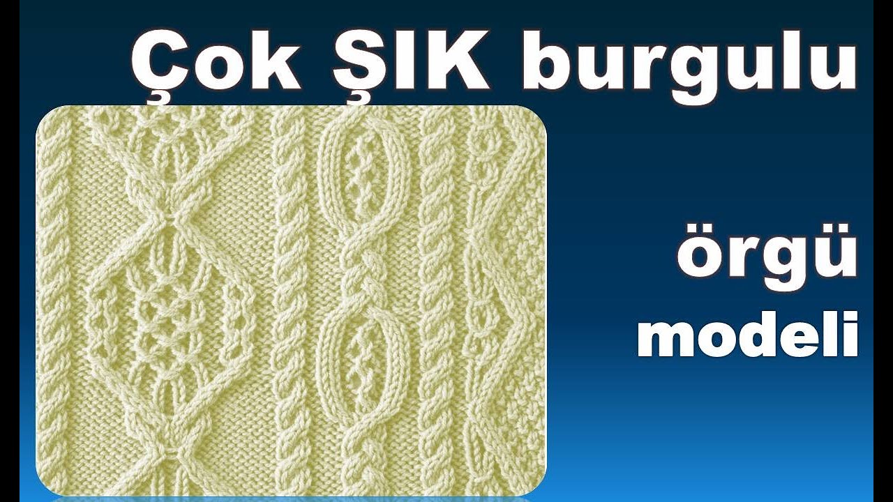 Çok ŞIK burgulu örgü modeli - Şiş İşi İle Örgü Modelleri