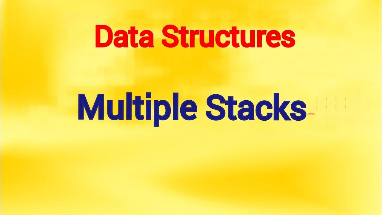 Data structures | Multiple Stacks | Part 1 - YouTube