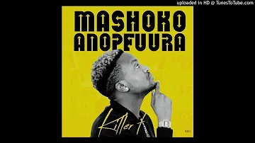 5.Killer T-Waidongorera(Offical Audio) Mashoko Anopfuura Album April 2018 Zimdancehall