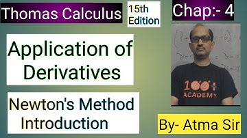Thomas Calculus; Chap.4- Application of Derivatives  .|| Newton
