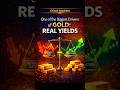 One of the Biggest Drivers of Gold: Real Yields