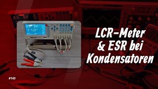 Basics zum LCR-Meter & ESR bei Kondensatoren