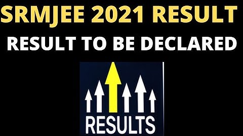 SRMJEEE 2021 UPDATE | Results to be Announced Soon | ALL THE BEST