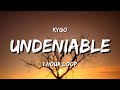 Kygo - Undeniable (1 Hour Loop) ft. X Ambassadors