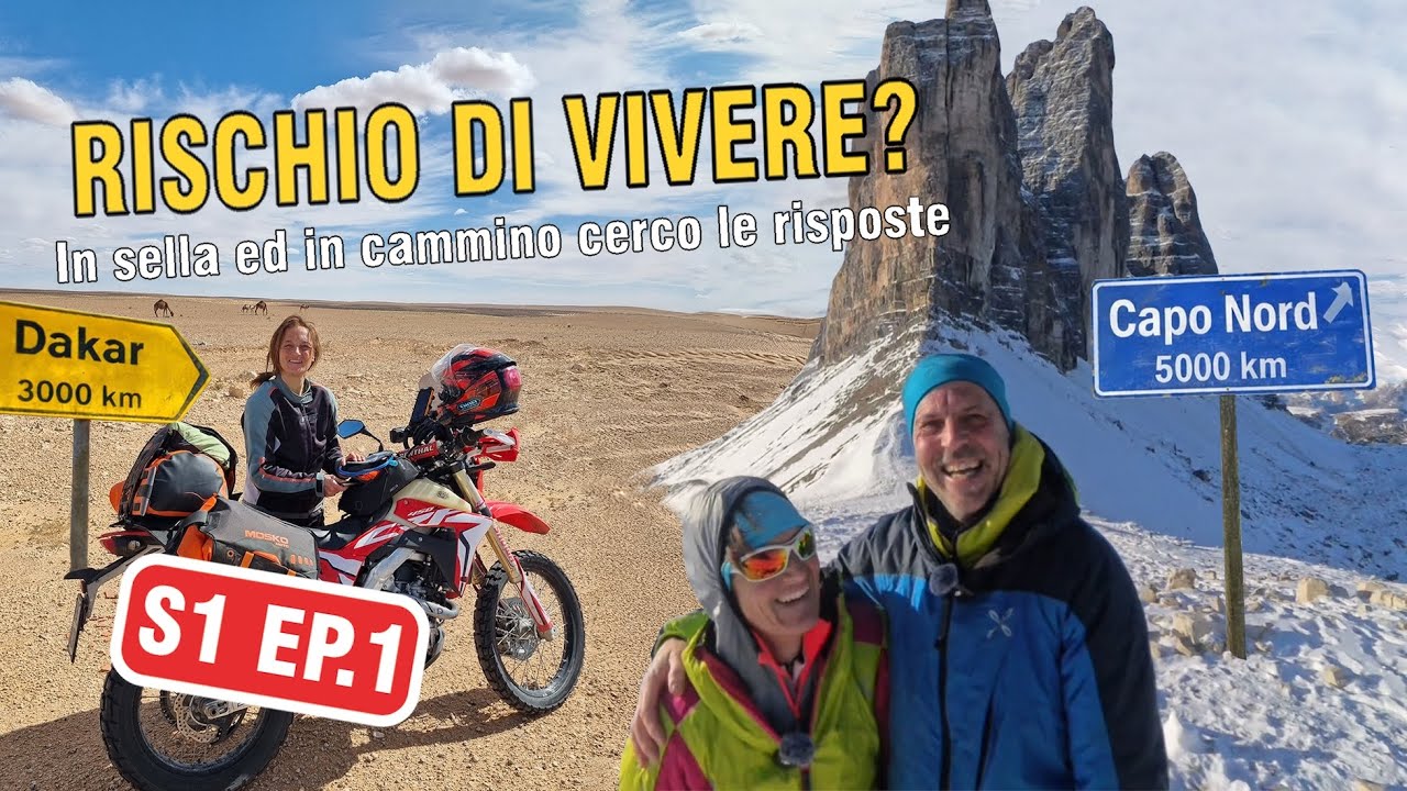 Rischio di vivere? Trekking e moto. Bruno e Laura coppia over 50 dalle 3 Cime a Dakar a Capo Nord.