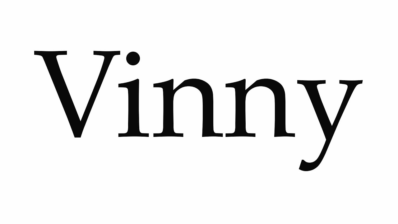How to Pronounce Vinny YouTube