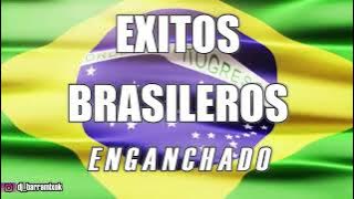 BRASILEROS ✘ ÉXITOS ENGANCHADOS ✘ [DJ BARRA MIX]