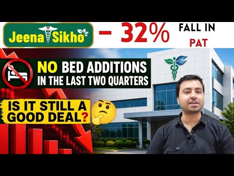 Jeena Sikho PAT Falls 32%| No Bed Additions| Temporary Setback or Broken Growth Story?
