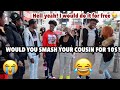 WOULD YOU SMASH YOUR COUSIN FOR 10$/ FUNNY RESPONSE public interview NYC edition