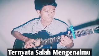 Ternyata Salah Mengenalmu-Asbak Band | Fingerstyle Guitar cover