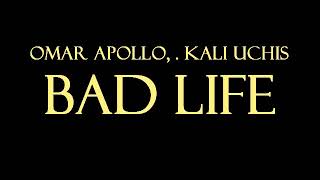 Omar Apollo feat. Kali Uchis - Bad Life Karaoke/Instrumental