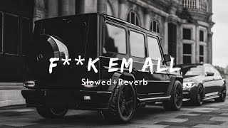 F**K EM ALL | Sidhu Moosewala { Slowed+Reverb } Thumb