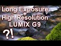 Long Exposure + High Resolution Mode on LUMIX G9 ► Can it be done?!