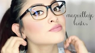 USAS LENTES?, MAQUILLAJE FACIL PARA RESALTAR LOS OJOS