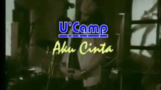 U'CAMP - Aku Cinta