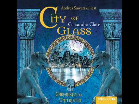 City of Glass (Chroniken der Unterwelt 3) YouTube Hörbuch Trailer auf Deutsch