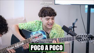 Poco A Poco  XAVI | Agushto Papa