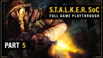 S.T.A.L.K.E.R.: Shadow of Chernobyl | Full Playthrough - Part 5