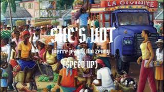 Download lagu SHE'S HOT PIERRE JEAN FT TJO ZENNY (SPEED UP)