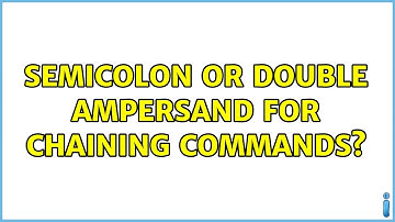 Ubuntu: Semicolon or double ampersand for chaining commands?
