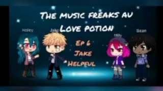 (TMF) ll love potion au ll ep 6 jake helpful || the music freaks