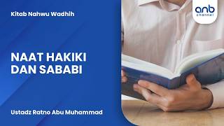 Naat Hakiki dan Sababi | Ustadz Ratno Abu Muhammad