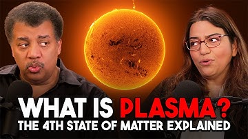 A Physicist Explains What Plasma Is