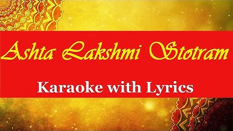 Ashta Lakshmi Stotram | श्री अष्टलक्ष्मी स्तोत्र | Karaoke with Lyrics | Navrathri Sumanasa Vanditha