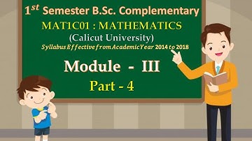 [Old Syllabus] 1st Semester B.Sc. Complementary Mathematics |Module-III |Part-04 |Calicut University