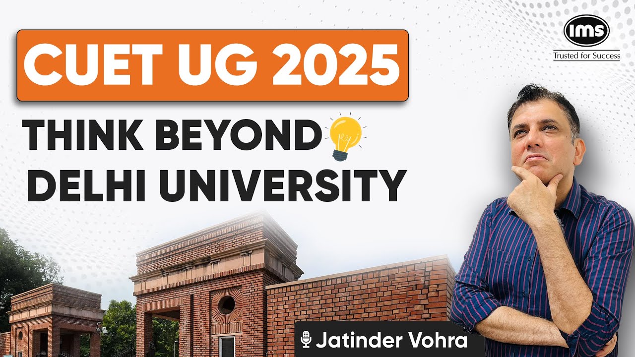 Can’t Get Into DU via CUET 2025? Think Beyond Delhi University ...