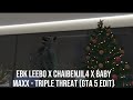 EBK Leebo x ChaiBenjil4 x BabyMaxx - Triple Threat (GTA 5 EDIT)