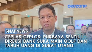 Download Lagu Ceplas-ceplos! Purbaya Sentil Direksi Bank Suka Main Golf dan Taruh Uang di Surat Utang MP3