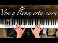 Ven y llena esta casa - Piano Tutorial