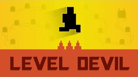 Level Devil - NOT A Troll Game | Full Gameplay | Part 1