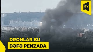 Ukrayna Dronları Penza Vilayətinə Çatdı Rusiya Narahatdır
