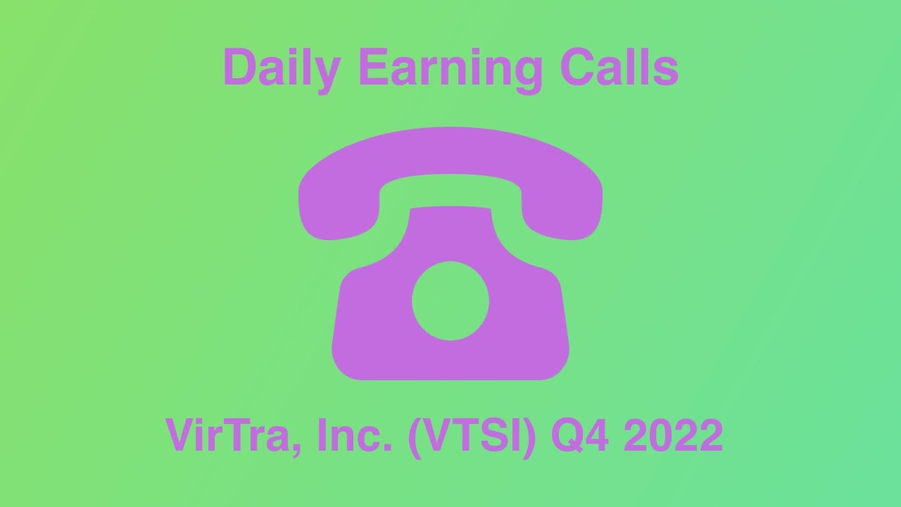 VirTra, Inc. (VTSI) Q4 2022 Earnings Call Transcript
