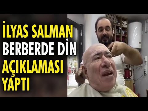 İlyas Salman Berberde Din Açıklaması Yaptı